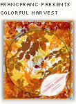 Francfranc presents COLORFUL HARVEST