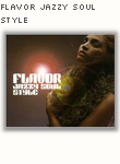 Flavor Jazzy Soul Style